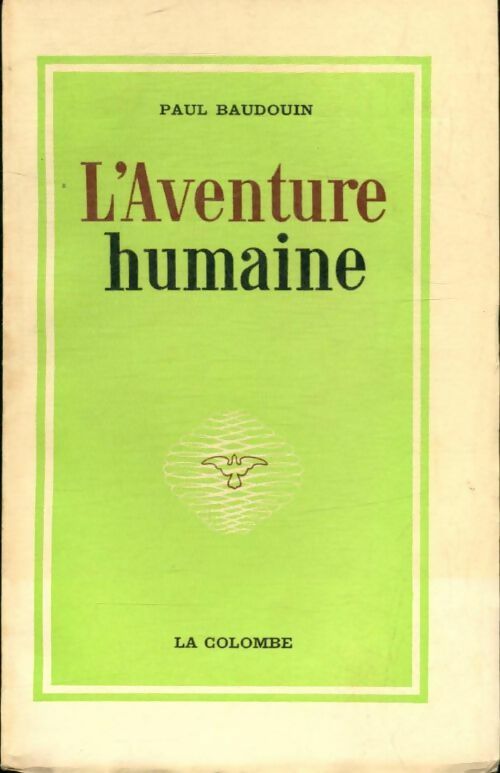 Livrenpoche : L'aventure humaine - Paul Baudouin - Livre