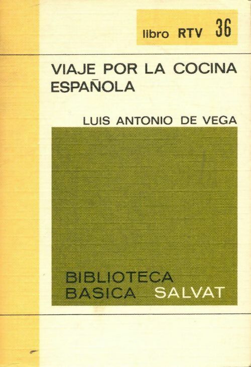 Livrenpoche : Viaje por la cocina española - Luis Antonio De Vega - Livre