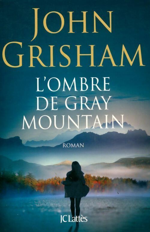Livrenpoche : L'ombre de Gray mountain - John Grisham - Livre