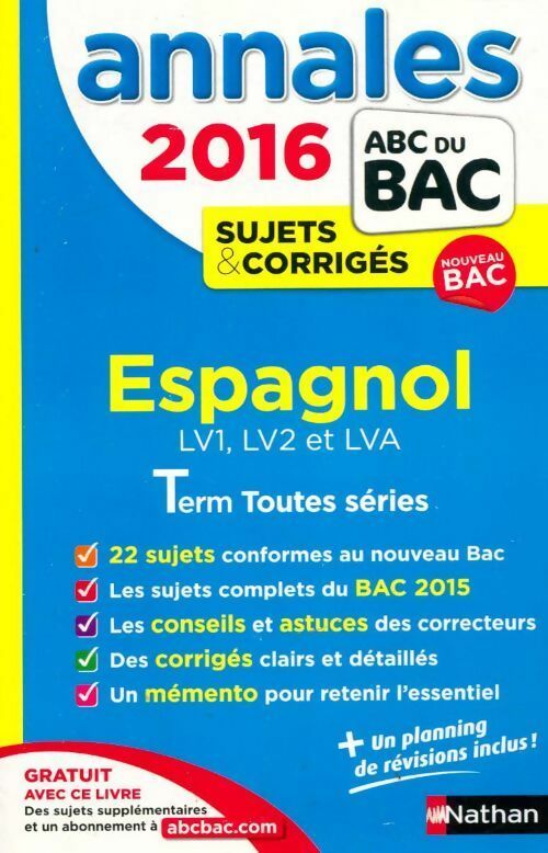 Livrenpoche : Espagnol LV1, LV2 et LVA Terminales toutes séries. Sujets & corrigés 2016 - Sylvie Duru - Livre