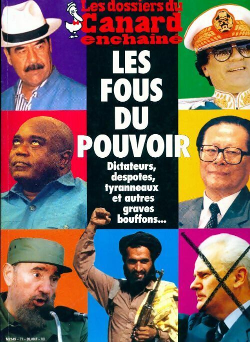 Livrenpoche : Les dossiers du canard enchaîné n°77 : Les fous du pouvoir - Collectif - Livre