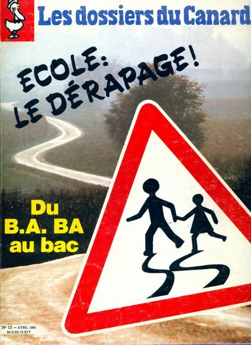 Livrenpoche : Les dossiers du canard enchaîné n°15 : Ecole : le dérapage ! - Collectif - Livre