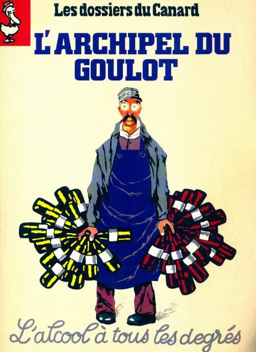 Livrenpoche : Les dossiers du canard enchaîné n°39 : L'archipel du goulout - Collectif - Livre