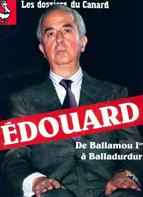 Livrenpoche : Les dossiers du canard enchaîné n°53 : Edouard - Collectif - Livre