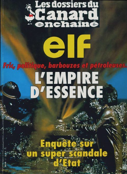 Livrenpoche : Les dossiers du canard enchaîné n°67 : Elf, l'empire d'essence - Collectif - Livre