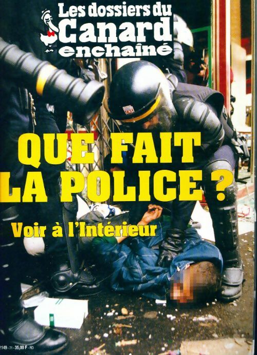 Livrenpoche : Les dossiers du canard enchaîné n°71 : Que fait la police ? - Collectif - Livre