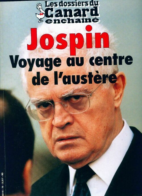 Livrenpoche : Les dossiers du canard enchaîné n°79 : Jospin, voyage au centre de l'austère - Collectif - Livre