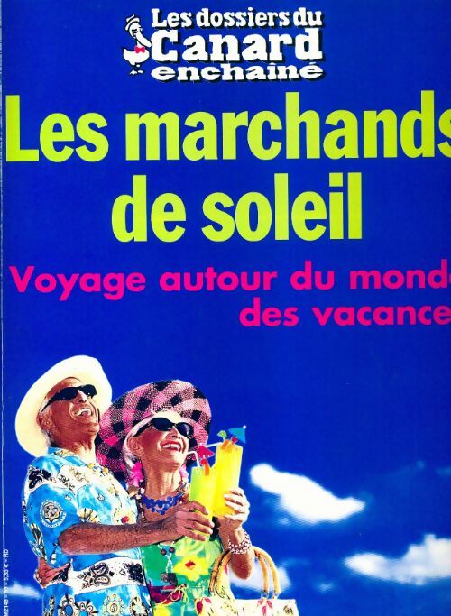 Livrenpoche : Les dossiers du canard enchaîné n°99 : Les marchands de soleil - Collectif - Livre