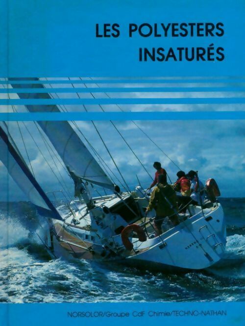 Livrenpoche : Les polyesters insaturés - Patrick Arlaud - Livre