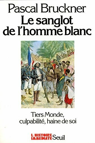 Livrenpoche : Le sanglot de l'homme blanc - Pascal Bruckner - Livre