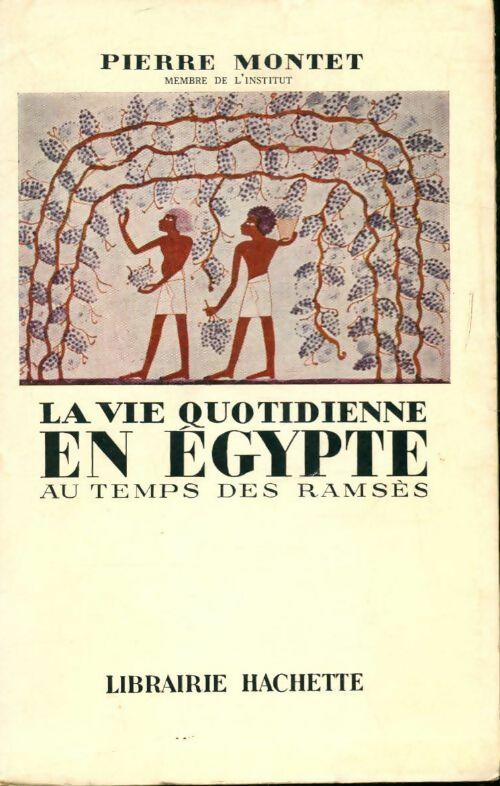 Livrenpoche : La vie quotidienne en Egypte au temps des Ramsès - Pierre Montet - Livre
