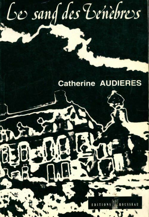 Livrenpoche : Le sang des ténèbres - Catherine Audières - Livre