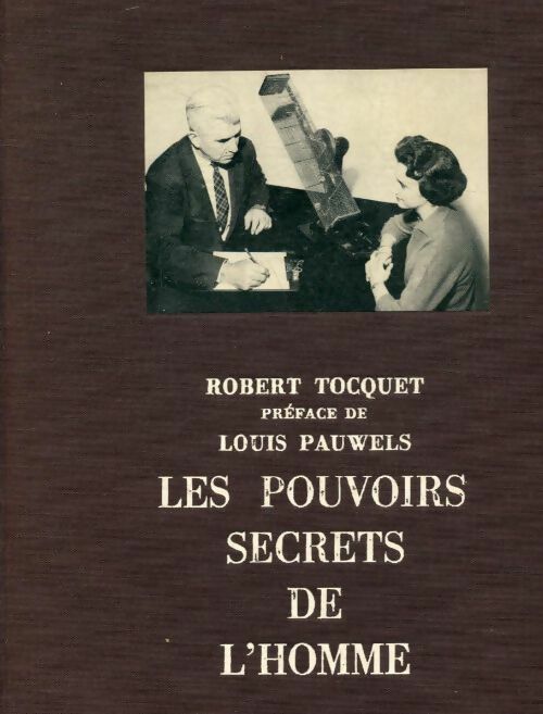Livrenpoche : Les pouvoirs secrets de l'homme - Robert Tocquet - Livre