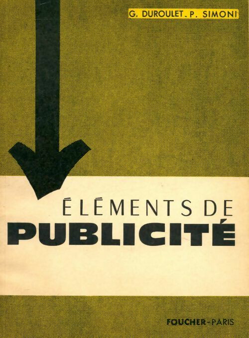 Livrenpoche : Éléments de publicité - G. Duroulet, P. Simoni - Livre