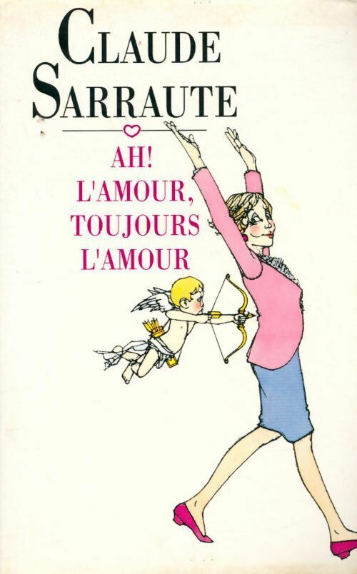 Livrenpoche : Ah ! L'amour, toujours l'amour - Claude Sarraute - Livre