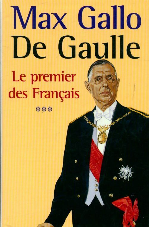 Livrenpoche : De Gaulle Tome III : Le premier des Français - Max Gallo - Livre
