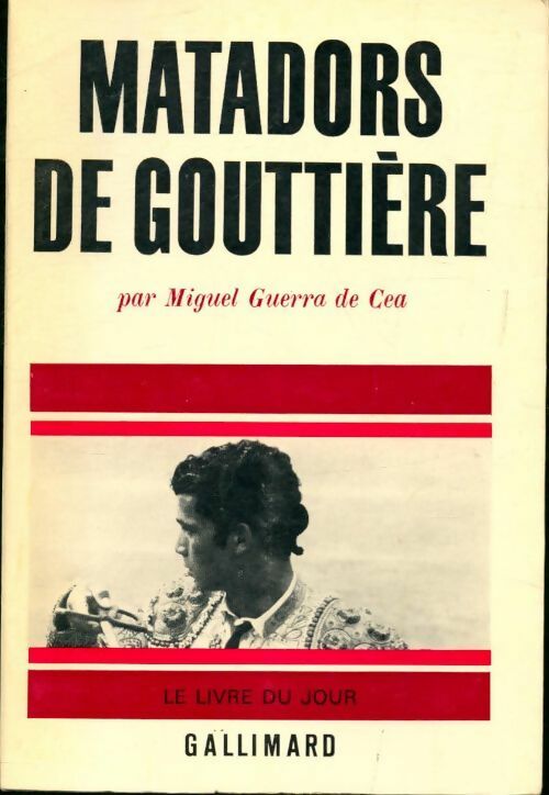 Livrenpoche : Matadors de gouttière - Miguel Guerra De Cea - Livre