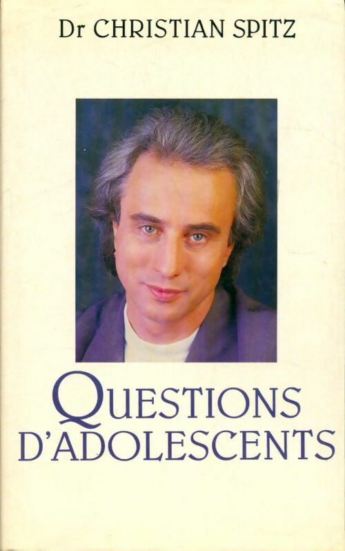 Livrenpoche : Questions d'adolescents - Christian Spitz - Livre