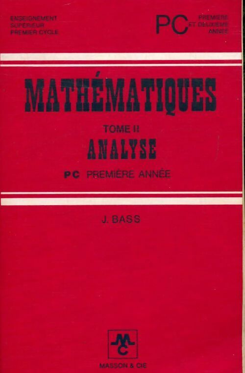 Livrenpoche : Mathématiques Tome II : Analyse  - J. Bass - Livre