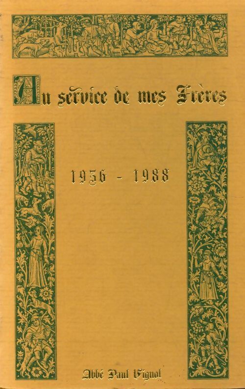 Livrenpoche : Au service de mes frères 1936-1988 - Paul Vignol - Livre