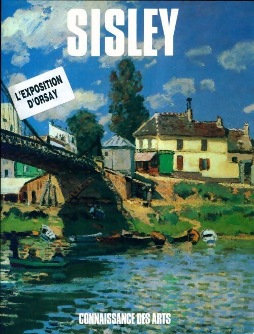 Livrenpoche : Connaissance des arts hors-série : Sisley, l'exposition d'Orsay - Collectif - Livre