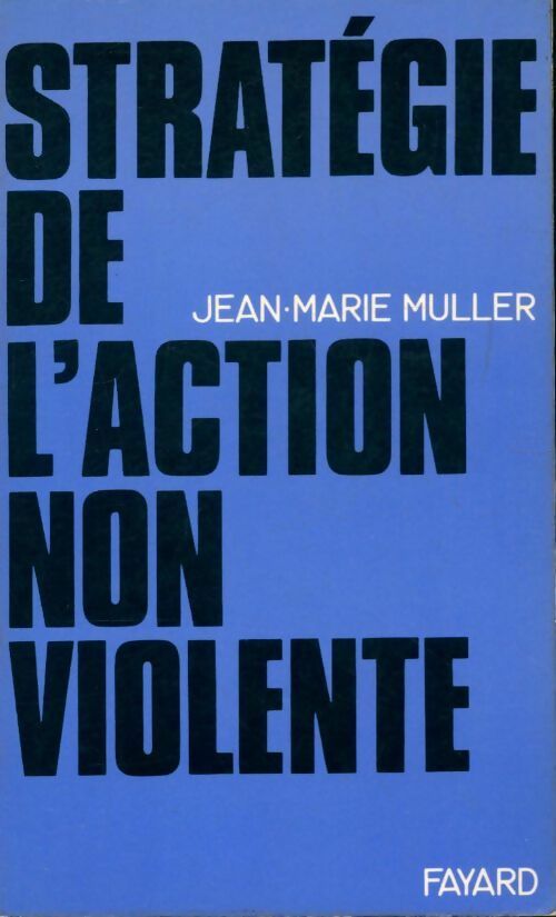 Livrenpoche : Stratégie de l'action non-violente - Jean-Marie Muller - Livre