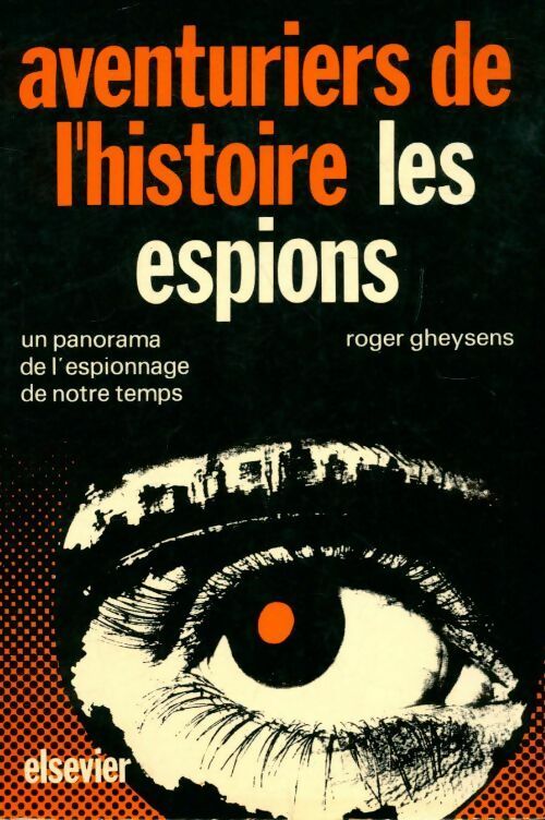 Livrenpoche : Aventuriers de l'histoire : Les espions - Roger Gheysens - Livre