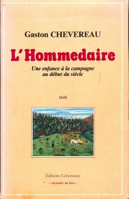 L'hommedaire : Une enfance à la campagne - Gaston Chevereau -  Cénomane GF - Livre