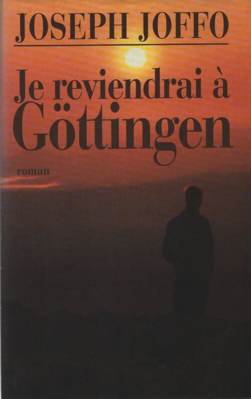 Je reviendrai à Göttingen - Joseph Joffo - Livre
