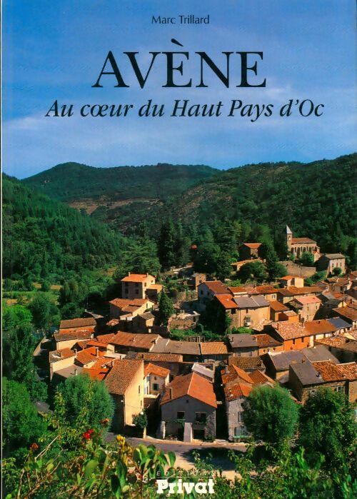 Livrenpoche : Avène au coeur du Haut Pays d'Oc - Marc Trillard - Livre