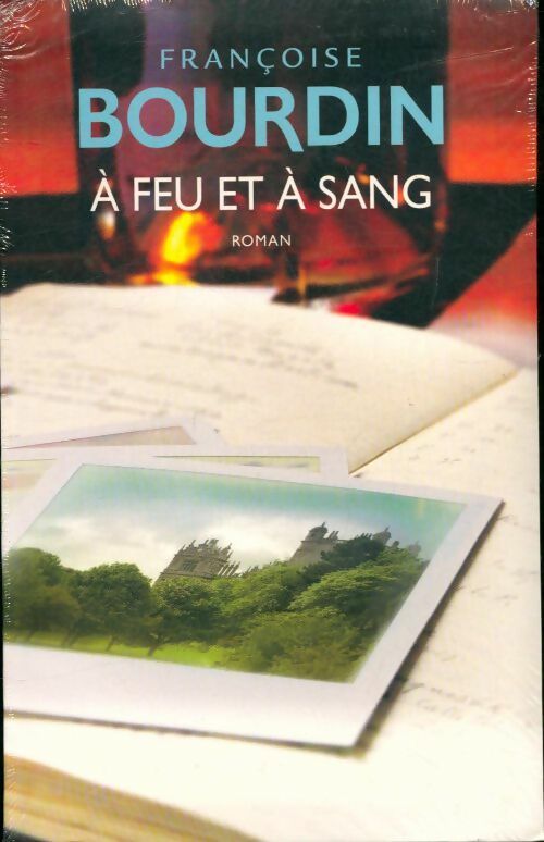 Livrenpoche : A feu et à sang - Françoise Bourdin - Livre
