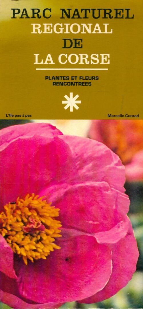 Livrenpoche : Parc naturel régional de la corse : Plantes et fleurs rencontrées - Marcelle Conrad - Livre