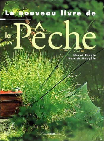 Livrenpoche : Le nouveau livre de la pêche - Hervé Chopin - Livre