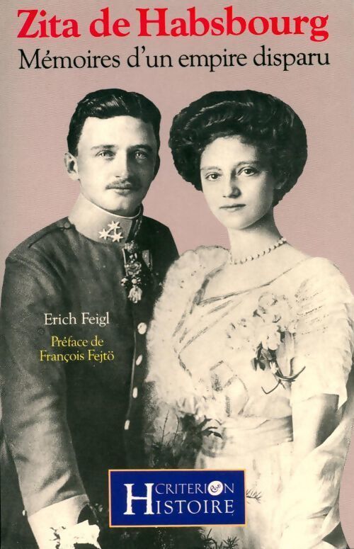 Livrenpoche : Zita de Habsbourg. Mémoires d'un empire disparu - Erich Feigl - Livre