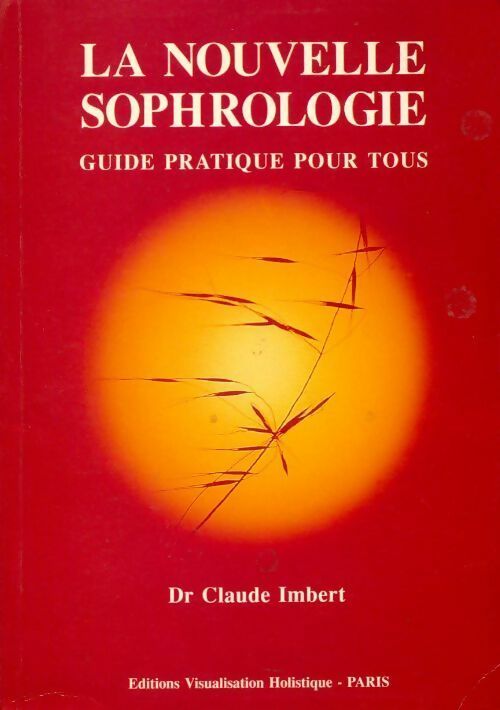 Livrenpoche : La nouvelle sophrologie - Dr Claude Imbert - Livre