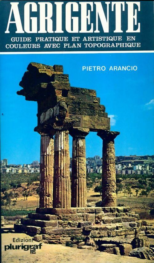 Livrenpoche : Agrigente. Guide pratique et artistique - Pietro Arancio - Livre