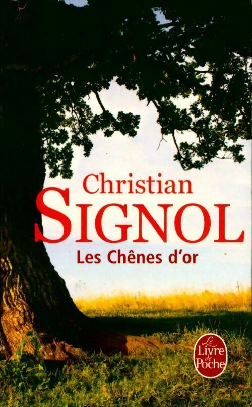 Livrenpoche : Les chênes d'or - Christian Signol - Livre