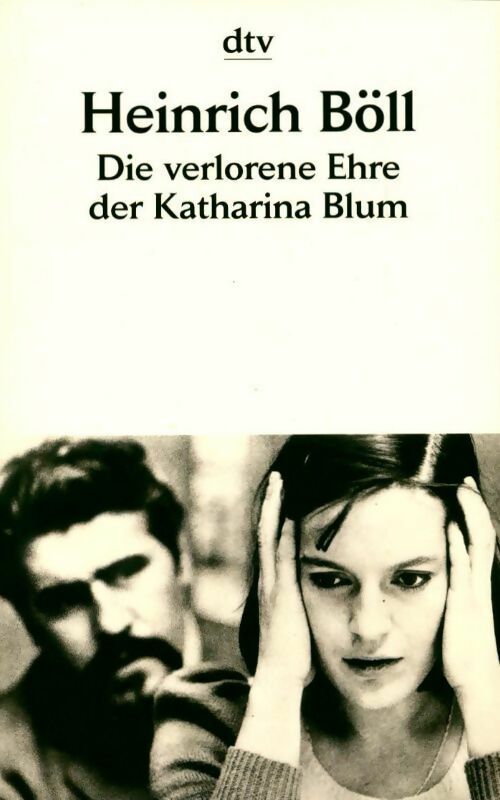 Livrenpoche : Die verlorene ehre der Katharina Blum - Heinrich Böll - Livre