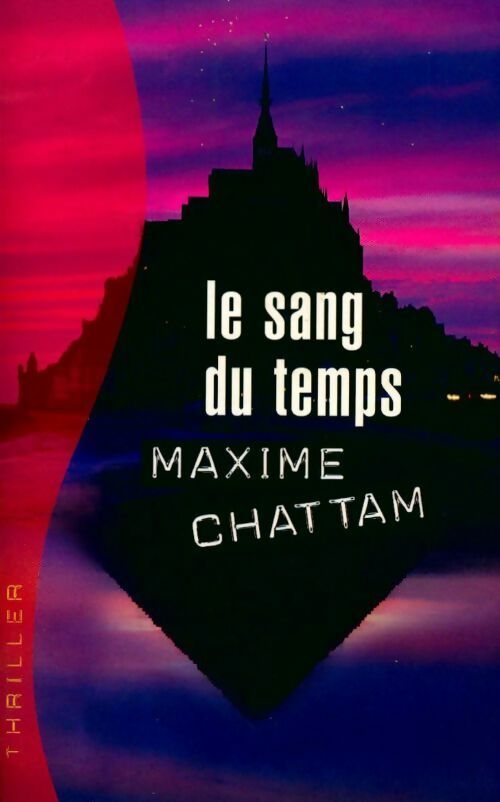 Le sang du temps - Maxime Chattam - Livre