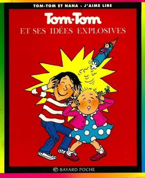 Livrenpoche : Tom-Tom et ses idées explosives - Jacqueline Cohen - Livre