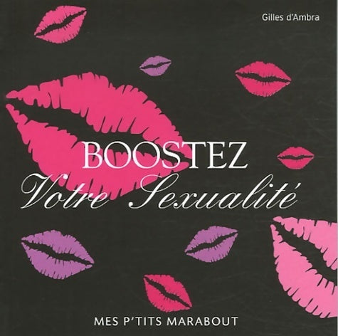 Livrenpoche : Boostez votre sexualité - Gilles D'Ambra - Livre