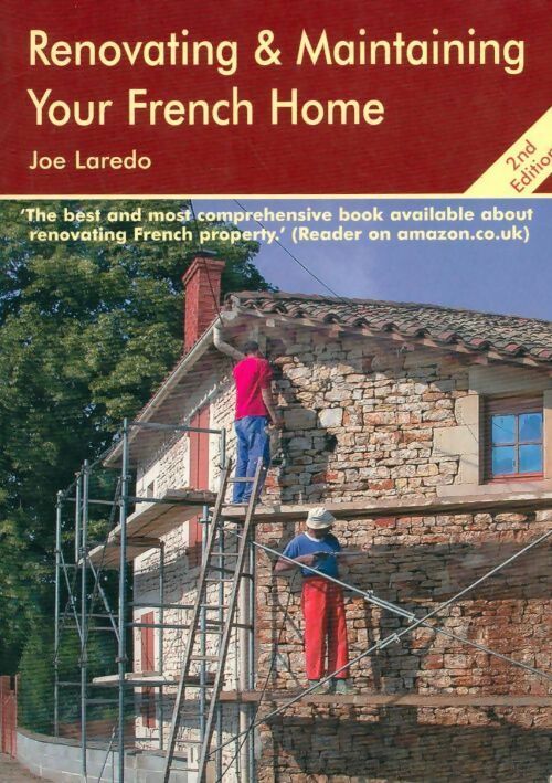 Livrenpoche : Renovating & maintaining your french home - Joe Laredo - Livre