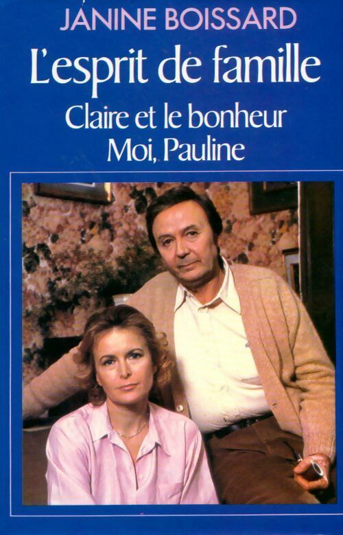 Livrenpoche : L'esprit de famille : Claire et le bonheur / Moi, Pauline - Janine Boissard - Livre