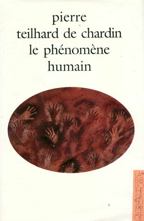 Livrenpoche : Oeuvres de Teilhard de Chardin Tome I : Le phénomène humain - Pierre Teilhard de Chardin - Livre