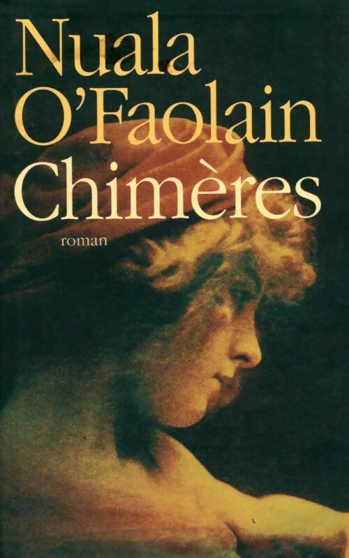 Livrenpoche : Chimères - Nuala O'Faolain - Livre