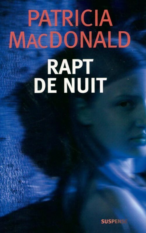 Livrenpoche : Rapt de nuit - Patricia J. MacDonald - Livre