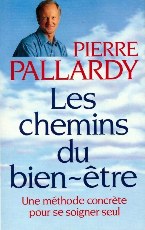 Livrenpoche : Les chemins du bien-être - Pierre Pallardy - Livre