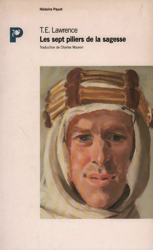 Livrenpoche : Les sept piliers de la sagesse - Thomas Edward Lawrence - Livre