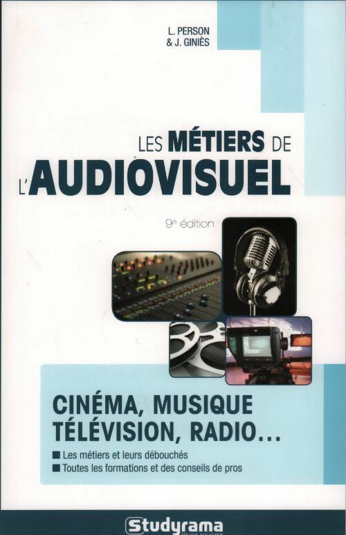 Les métiers de l'audiovisuel - Julie Giniès -  Studyrama GF - Livre