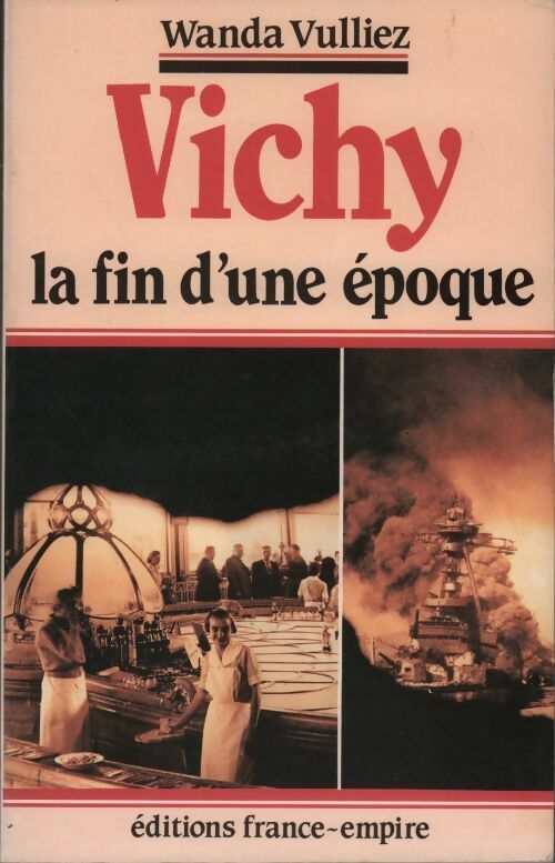 Livrenpoche : Vichy. La fin d'une époque - Vulliez - Livre